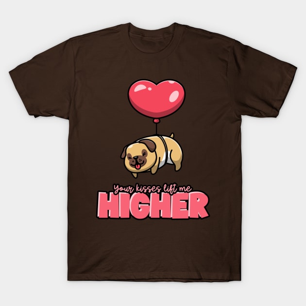 Your Kisses Lift Me Higher T-Shirt by Culam Life